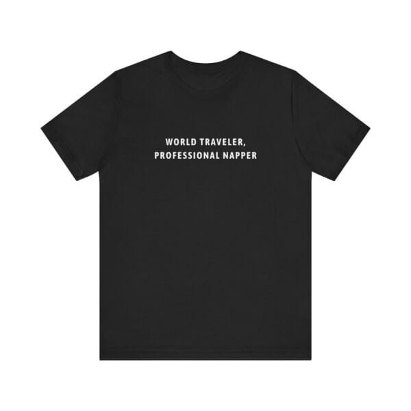 Black travel t-shirt laying flat on a white background with “World Traveler Professional Napper” design.